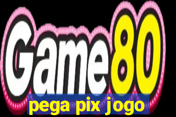 pega pix jogo